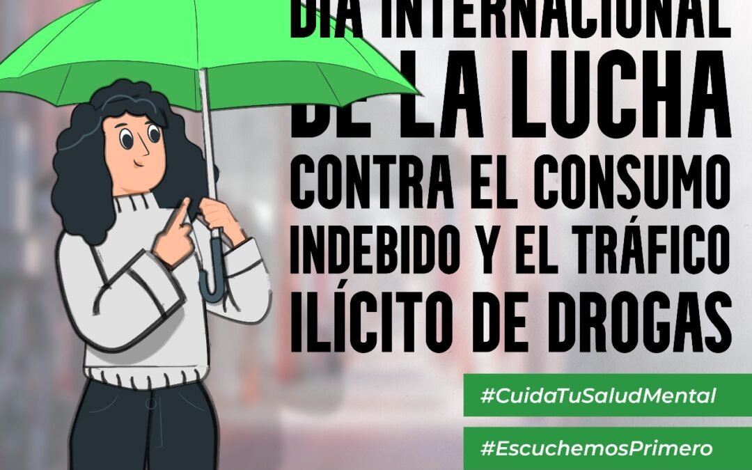 26 de junio, día internacional de la lucha contra el uso indebido y el tráfico ilícito de drogas